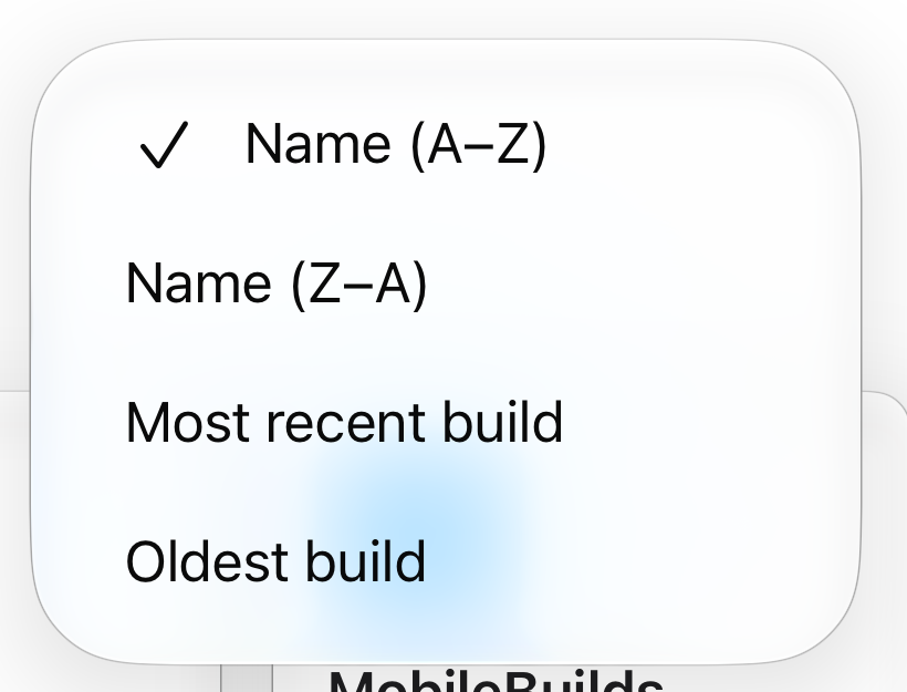 Sort menu offering Name A to Z, Name Z to A, Most recent build and Oldest build